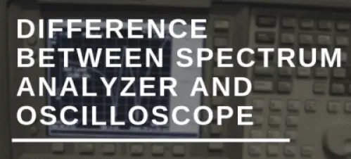 difference between spectrum analyzer and oscilloscope