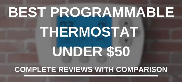 BEST PROGRAMMABLE THERMOSTAT under 50