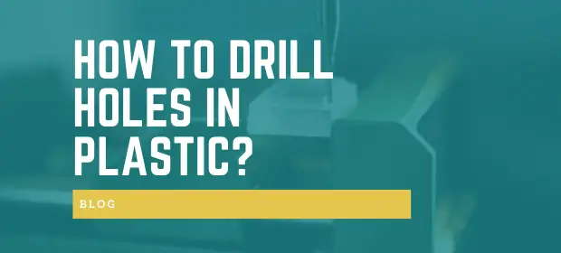 How to Drill Holes in Plastic