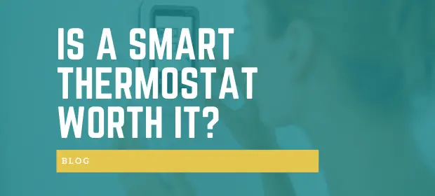Is a smart thermostat worth it