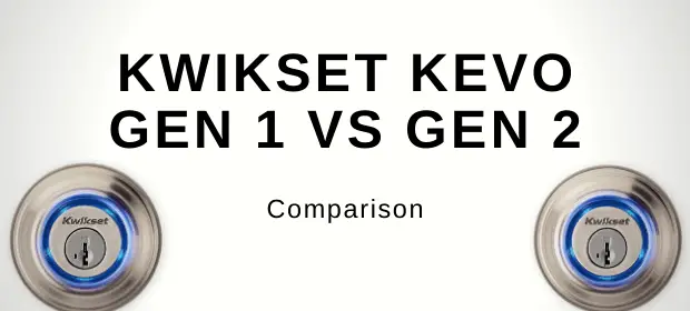 KWIKSET KEVO GEN 1 VS GEN 2