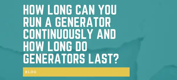 How long can you run a generator